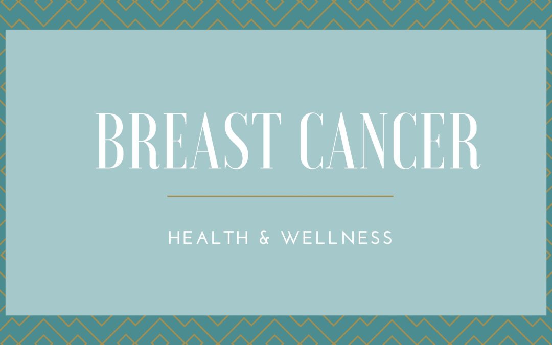 Breast Cancer: Health & Wellness