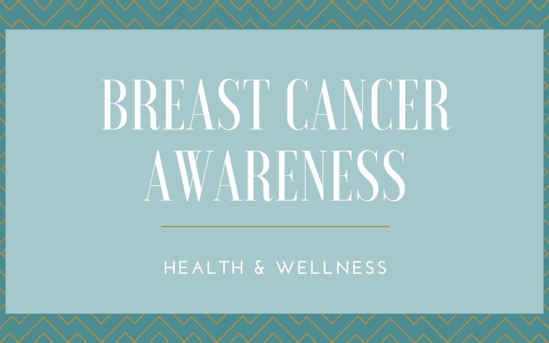 Breast Cancer Awareness: Health & Wellness
