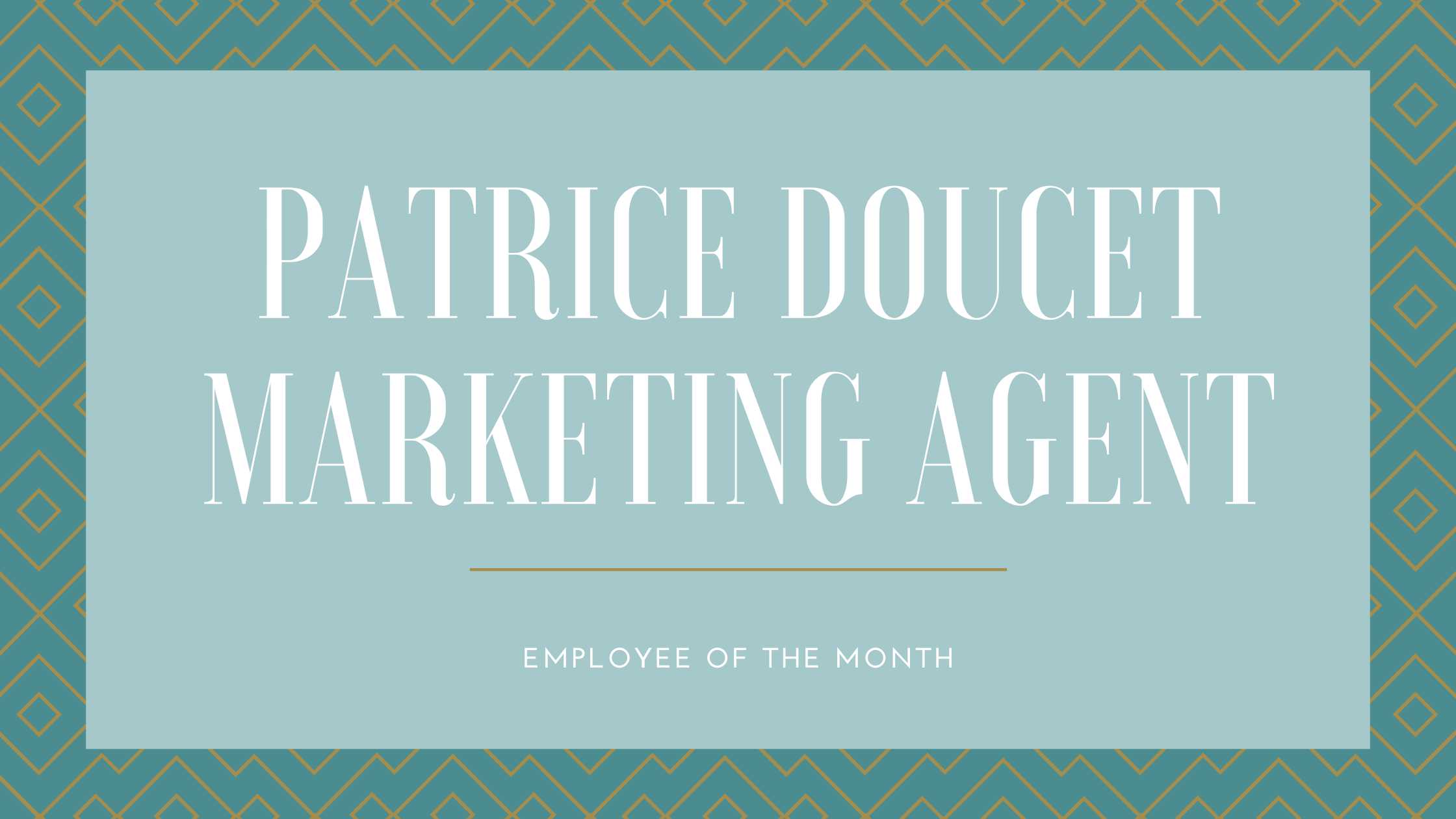 Patrice Doucet, Marketing Agent