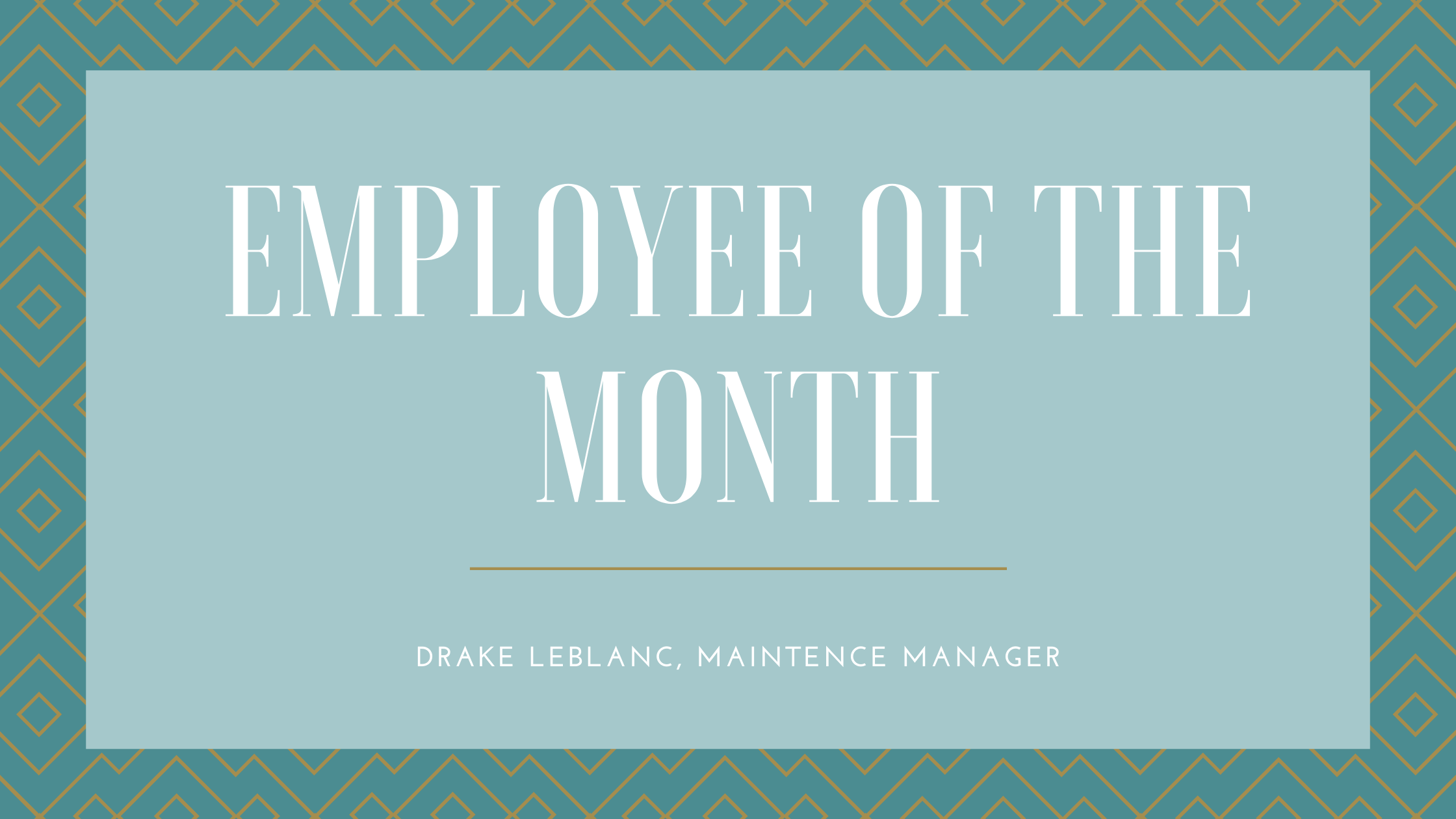 Employee of the Month – Drake Leblanc