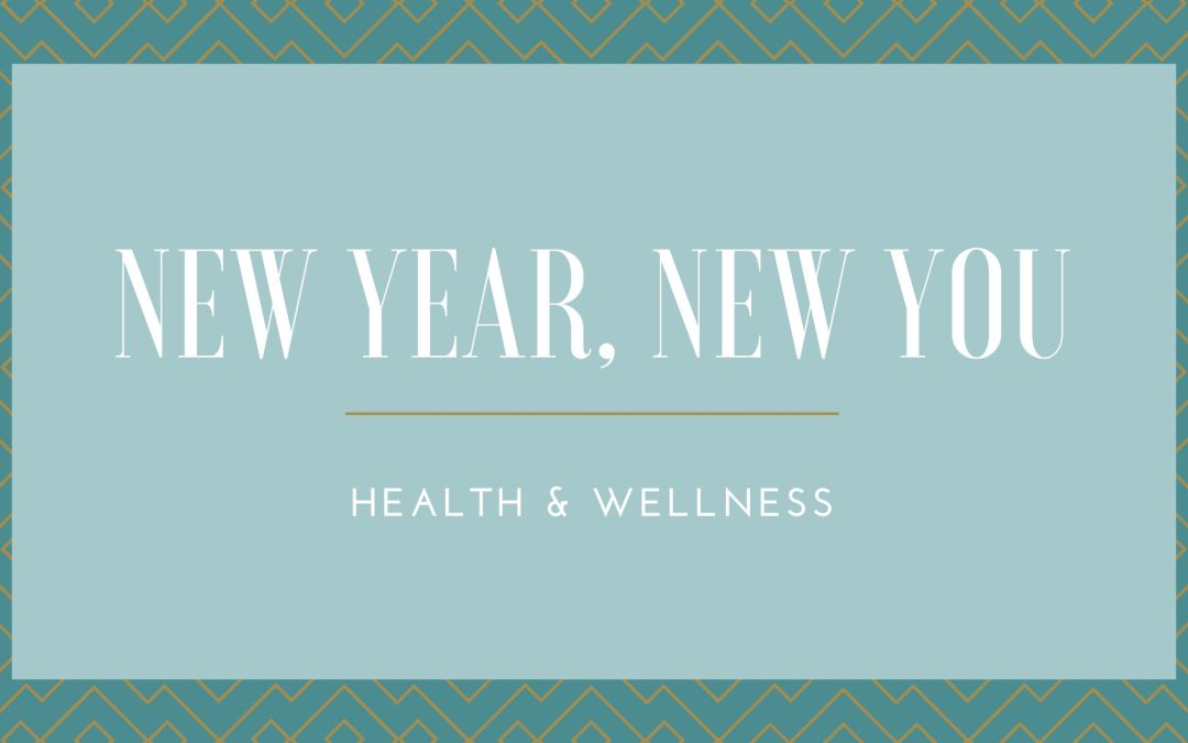 New Year, New You: Health & Wellness