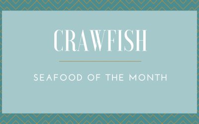 Crawfish: Seafood of The Month