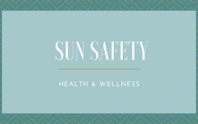 Sun Safety: Health & Wellness